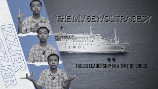 Infrequency The MV Sewol Tragedy Failed Leadership in a Time of Crisis [upl. by Nessnaj]