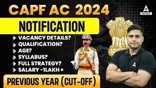 CAPF AC 2024 NOTIFICATION  CAPF VACANCY DETAILSQUALIFICATIONAGESYLLABUSFULL STRATEGYSALARY [upl. by Glynis]