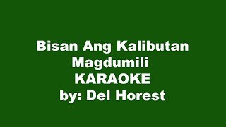 Bisan Ang Kalibutan Magdumili Karaoke [upl. by Allerbag]