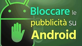 BLOCCARE le PUBBLICITÀ su ANDROID NO ROOTCUSTOM ROM [upl. by Deron]