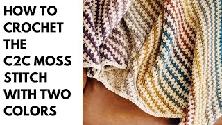 Striped Crochet Corner to Corner Moss Stitch Tutorial [upl. by Sldney]