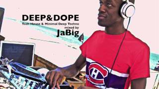 Deep House amp Tech House Music DJ Set by JaBig DEEP amp DOPE 40 [upl. by Ecyoj61]