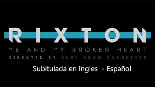 Rixton  Me and My Broken Heart Video Lyrics Sub Sub Español  English Traducción español [upl. by Claudette]