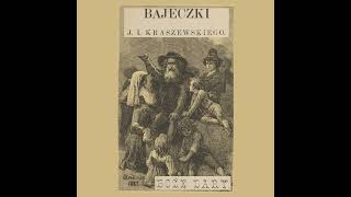 Boże Dary  Bajeczki Józefa Ignacego Kraszewskiego [upl. by Ilenay490]