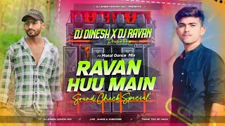 🔥🔥Ravan Hoon Main ✓✓ Dj Ravan Dumri X Dj Dinesh Gomoh √√djravan001 [upl. by Beichner]