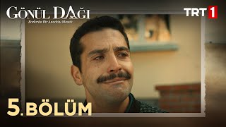 Gönül Dağı 5 Bölüm trt1 [upl. by Ordnasil]