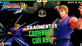 Fragmentos COMEBACK incluyendo perfect con RYO en KOF98 [upl. by Naujej]