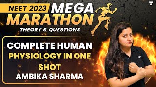 Human Physiology One Shot  Mega Marathon NEET 2023  Ambika [upl. by Paske]