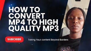 HOW TO CONVERT MP4 TO HIGH QUALITY MP3 HOW TO CONVERT A VIDEO TO AUDIO [upl. by Head]