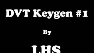 LHS  DVT Keygen 1 [upl. by Labana769]