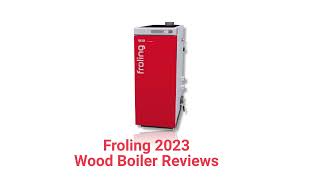 HvacRepairGuy 2023 Froling Brand Wood Boiler Reviews [upl. by Rahsab]