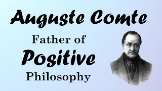 Auguste Comte Positivism and the Three Stages European Philosophers [upl. by Nairrot359]