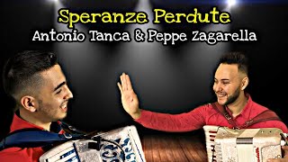 Speranze Perdute  VALZER Antonio Tanca e Peppe Zagarella [upl. by Lowney]