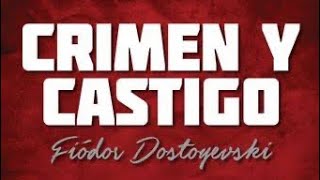 Crimen y Castigo  Fiódor Dostoyevski [upl. by Athenian523]