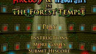 Fireboy and Watergirl in The Forest Temple Full Walkthrough [upl. by Wu]