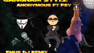 ANONYMOUS FT PSY  GANGAM STYLE EMUS DJ MIX amp PITI RMX [upl. by Demetrius]