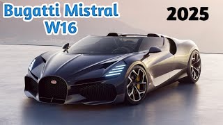 2025 BREAKING BARRIERS BUGGATI MISTRAL W16 sets new record for the fastest open top car [upl. by Ymmaj]