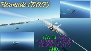 FA18 LowAltitude Flyover Above Yachts in Bermuda TXKF spontaneouspilot [upl. by Helenka]