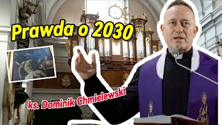 Proroctwo KsDominik Chmielewski Wstrząsająca Prawda o 2030 [upl. by Toddie652]