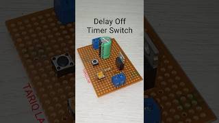 Making Delay Off Timer Circuit [upl. by Terag871]