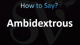 How to Pronounce Ambidextrous correctly [upl. by Sitsuj]