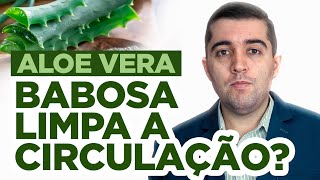 Babosa segredo deste tratamento NATURAL contra má circulação e coágulos de sangue que entopem veias [upl. by Doolittle]