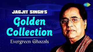 Jagjit Singhs Evergreen Ghazals  Audio Jukebox  Jagjit Singh Ghazals  Sad Ghazals  Old Songs [upl. by Nilyad]