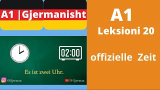 A1  Leksioni 20  Wie viel Uhr ist es 1  Sa është ora  Meso Gjermanisht  OGjerman [upl. by Stavros]