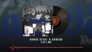 Hamid Sefat x Dansur  LatiNo OFFICIAL AUDIO  حمید صفت و دنسور  لا تینو [upl. by Lauralee]