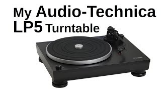 My AudioTechnica LP5 Turntable [upl. by Aerda]