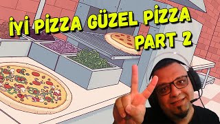 İyi Pizza Güzel Pizza Taktik Geliştirmeye Devam En iyi Pizzayı Ben Yapacağım [upl. by Elegna237]