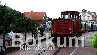 Die Insel Borkum und die Borkumer Kleinbahn die vom Hafen in die Stadt und zurück fährt [upl. by Godwin]