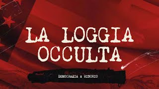 La loggia occulta Democrazia a rischio  HD  Documentario [upl. by Nev]