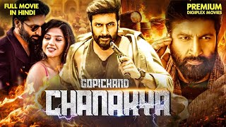 Gopichand Chanakya 2024 Released Hindi Dubbed Full Movie  Gopichand  Zareen Khan  South Movie [upl. by Talbert]