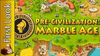 PreCivilization Marble Age  First Look [upl. by Kal883]