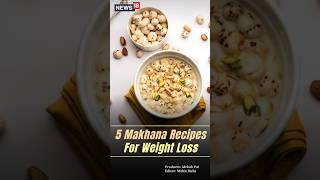 5 Makhana Recipes for Fast Weight Loss shorts weightloss makhana weightlosssnacks [upl. by Miza820]