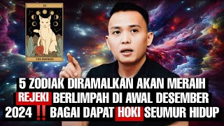 5 ZODIAK AKAN MERAIH REJEKI BERLIMPAH DI AWAL DESEMBER 2024‼️BAGAI DAPAT HOKI SEUMUR HIDUP [upl. by Nnaul202]