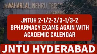 JNTUH 21223132 BPHARMACY EXAMS AGAIN WITH ACADEMIC CALENDAR jntuhyderabad [upl. by Sivart]