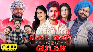 Rose Rosy Te Gulab 2024 New Punjabi Full Movie  Gurnam Bhullar  Maahi Sharma  Full Movie Review [upl. by Onairot]