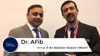 What if Ablation Doesnt Work Dr AFib Interviews [upl. by Loris]