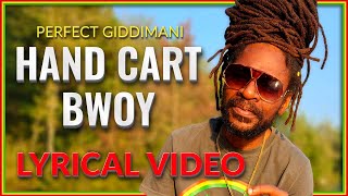 Perfect Giddimani  Hand Cart Bwoy LYRICAL VIDEO [upl. by Red]