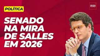 SENADO NA MIRA DE SALLES EM 2026 [upl. by Yeldua891]