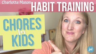 CHORES FOR HOMESCHOOL KIDS  Age Appropriate Chores for Kids Habit Training Series [upl. by Raines]