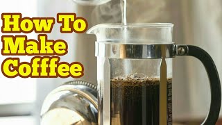 How To Use A Cafetiere  French Press And Make A Perfect Coffee At Home [upl. by Jacob]