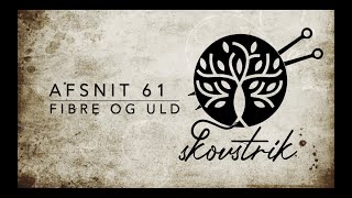 Skovstrik afsnit 61  fibre og uld [upl. by Regdor420]