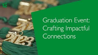 2023 Graduation Event Crafting Impactful Connections [upl. by Neetsirk]