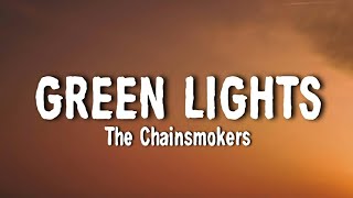 The Chainsmokers  Green Lights Lyrics [upl. by Angell]