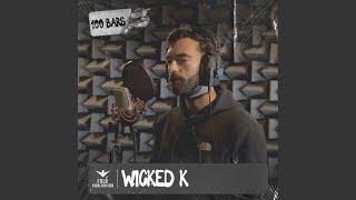 WICKEDK  100 BARS [upl. by Ahk730]