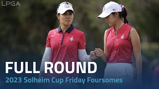 Full Round  2023 Solheim Cup Friday Foursomes [upl. by Suinotna7]