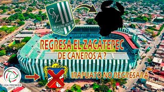 ZACATEPEC REGRESA AL FUTBOL MEXICANO  IRAPUATO NO VOLVERA A LIGA PREMIER [upl. by Asserac773]